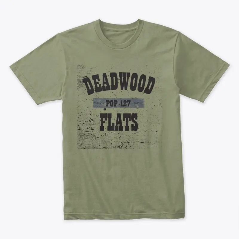 Deadwood Flats Tshirt