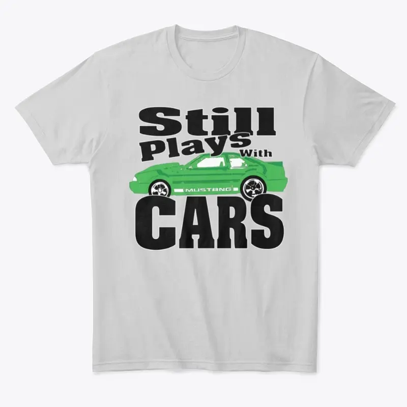 Still Plays With Cars - Green Mustang